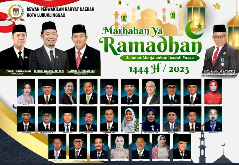 Pimpinan dan Anggota DPRD Kota Lubukklinggau Mengucapkan Selamat Menunaikan Ibadah Puasa Ramadhan 1444 H