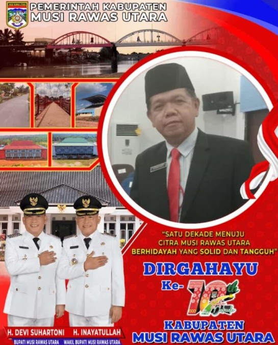 Sekretaris DPRD Kabupaten Musi Rawas Utara Mengucapkan Selamat Hari Jadi Kabupaten Musi Rawas Utara ke- 10 Tahun 2023