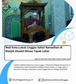 Wali Kota Lubuk Linggau Safari Ramadhan di Masjid Jihadul Ikhsan Tapak Lebar